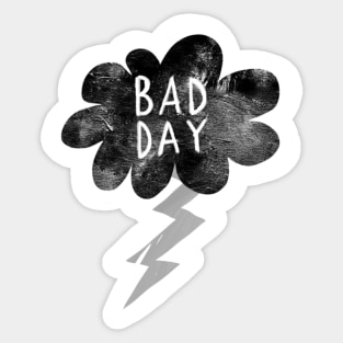 It's ok to have a bad day! Sticker